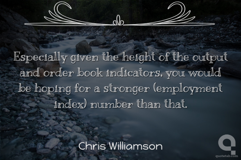 Especially given the height of the output and order book indicators, you would be hoping for a stronger (employment index) number than that.