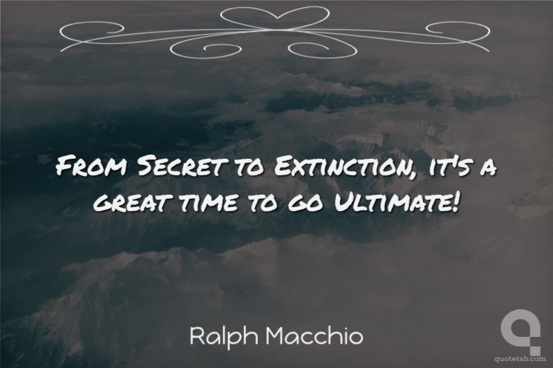 From Secret to Extinction, it's a great time to go Ultimate!